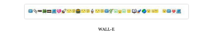 Tumblr Narratives in Emoji - Wall E - narrativesinemoji.tumblr.com